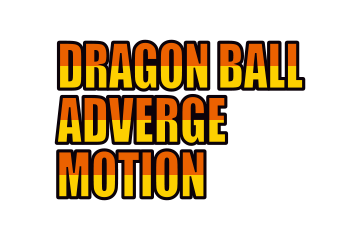 DRAGONBALL ADVERGE MOTION