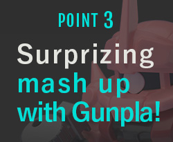 POINT3 Surprizing mash up with Gunpla!