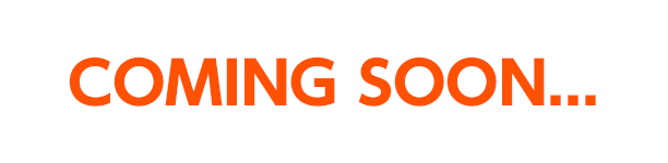 COMING SOON...
