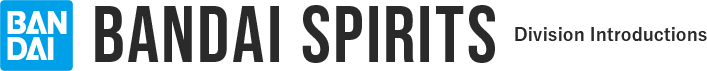 BANDAI SPIRITS Division Introductions