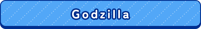 GODZILLA