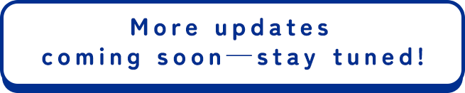 More updates coming soon—stay tuned!