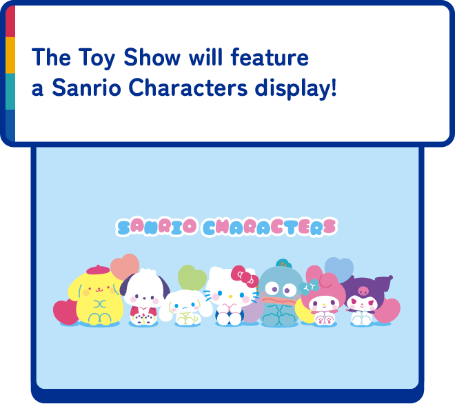 The Toy Show will feature a Sanrio Characters display!