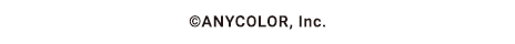 ©ANYCOLOR, Inc.